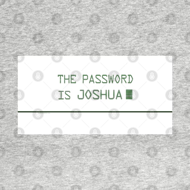 The Password is Joshua by GeekGiftGallery